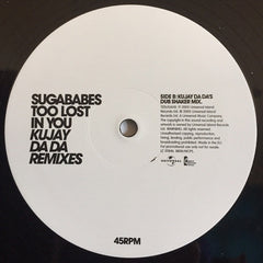 Sugababes : Too Lost In You (Kujay Da Da Remixes) (12", Single, Promo)