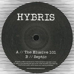 Hybris (5) : The Elusive 101 / Septic (12")