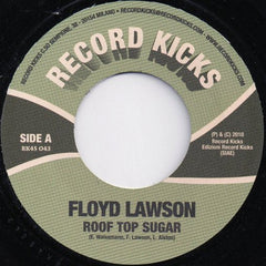 Floyd Lawson (2) : Roof Top Sugar / I Ain't Going Nowhere (7")