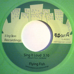 Flying Fish : Sing It Loud / If I Could Fly (7", Ltd, RP, Gre)