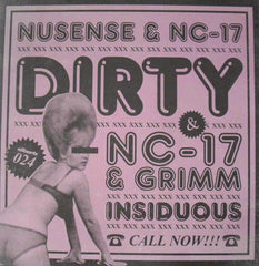 Nusense (3) & NC-17 / NC-17 & Grimm (9) : Dirty / Insidious (12", Promo)