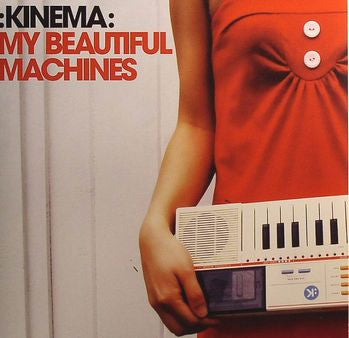 Kinema : My Beautiful Machines (7", Ora)