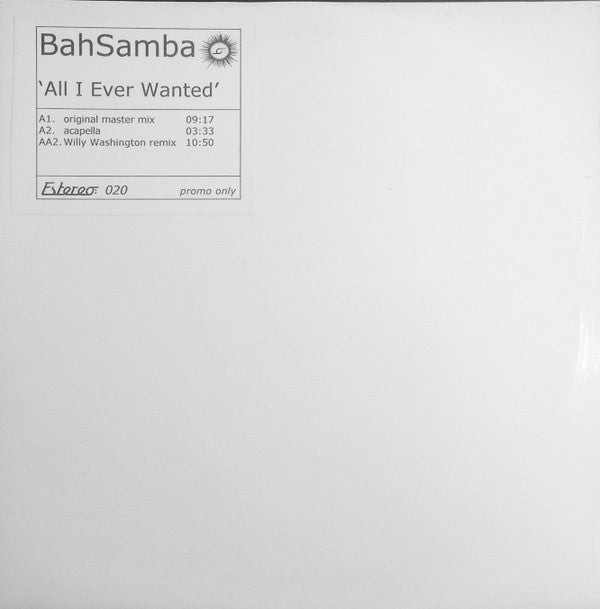 Bah Samba : All I Ever Wanted (12", W/Lbl)