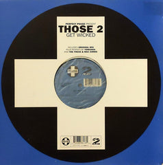 Perfect Phase Present Those 2 : Get Wicked (12")