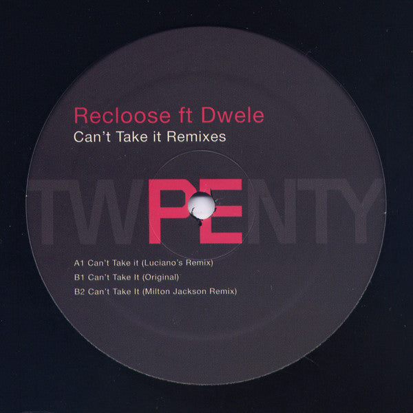 Recloose ft Dwele : Can't Take It Remixes (12")