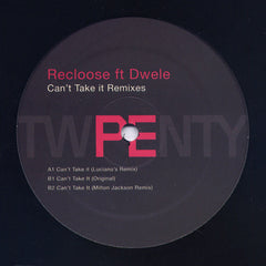 Recloose ft Dwele : Can't Take It Remixes (12")