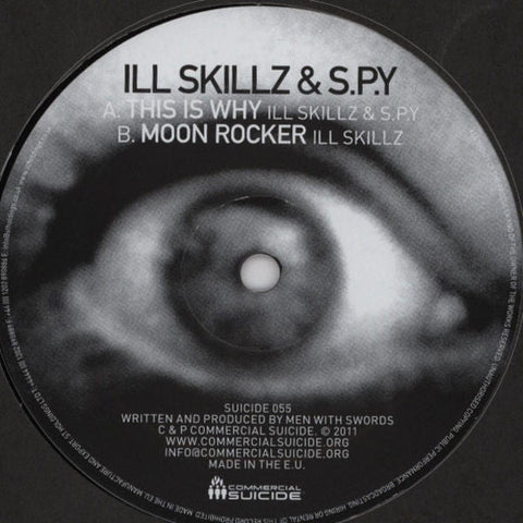 Ill.Skillz & S.P.Y. / Ill.Skillz : This Is Why / Moonrocker (12")