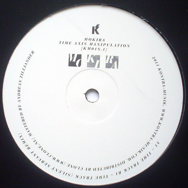 Mokira : Time Axis Manipulation Pt. 1 (10")