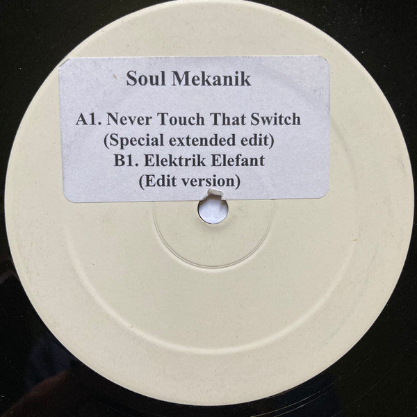 Soul Mekanik : Never Touch That Switch (12", W/Lbl)