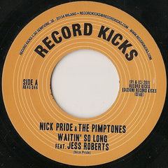 Nick Pride & The Pimptones : Waiting So Long / Lay It On The Line (7", Single)