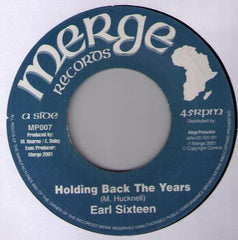 Earl Sixteen : Holding Back The Years (7")