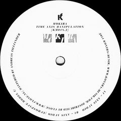 Mokira : Time Axis Manipulation Pt. 2 (10")