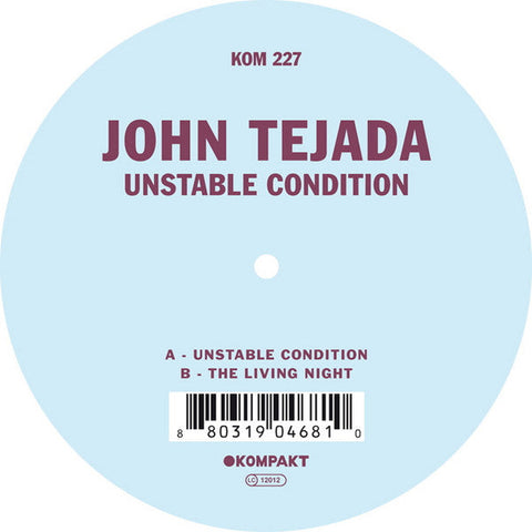 John Tejada : Unstable Condition (12")