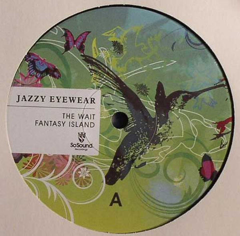 Jazzy Eyewear : The Wait / Fantasy Island (12")