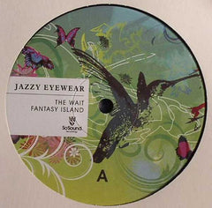 Jazzy Eyewear : The Wait / Fantasy Island (12")