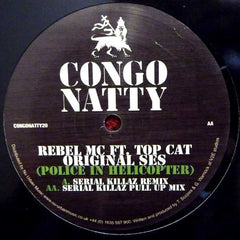 Rebel MC Ft. Top Cat : Original Ses (Police In Helicopter) (Serial Killaz Mixes) (12")