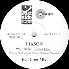 Liason : Whatcha Gonna Do? (Full Crew Mix) (12", Promo)