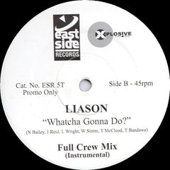 Liason : Whatcha Gonna Do? (Full Crew Mix) (12", Promo)