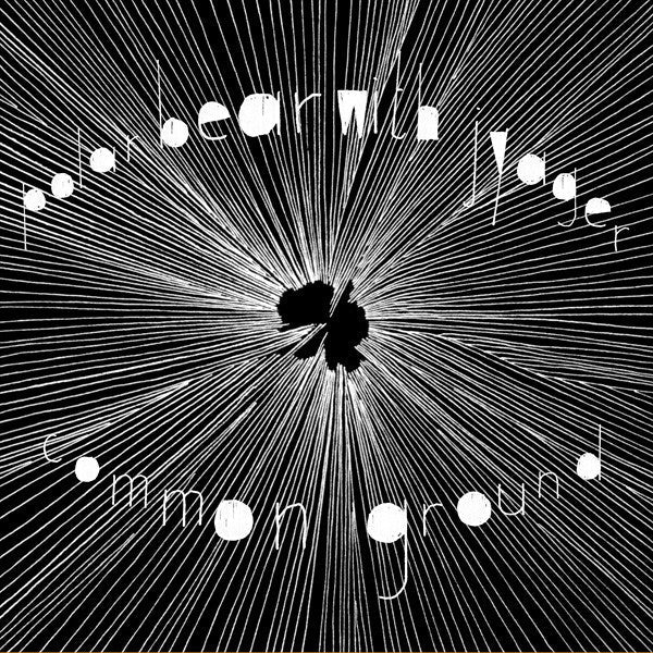 Polar Bear (3) With Jyager : Common Ground (CD, EP)