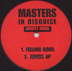 Masters In Disguise : Feeling Good / Hands Up (About2 Mixes) (12")