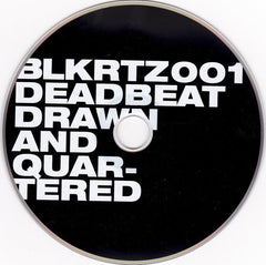 Deadbeat : Drawn And Quartered (CD, Album)