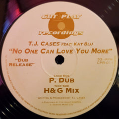 TJ Cases Feat. Kat Blu : No One Can Love You More (12")