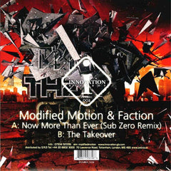Modified Motion & Faction : Now More Than Ever (Sub Zero Remix) / The Takeover (12")