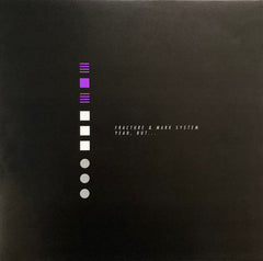Fracture (2) & Mark System* : Yeah, But... / Closed Circuit (12")