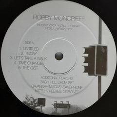 Robby Moncrieff Featuring Zach Hill : Who Do You Think You Aren't? (LP, Album)