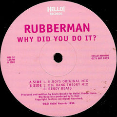 Rubberman (3) : Why Did You Do It? (12")