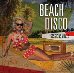 Various : Beach Disco Sessions Vol. 2 (CDr, Mixed)