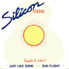 Silicon Teens : Just Like Eddie / Sun Flight (7", Single, Lyn)