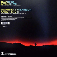 Cyantific / Cyantific & Wilkinson (4) : Touch Me / Get Into It (12")