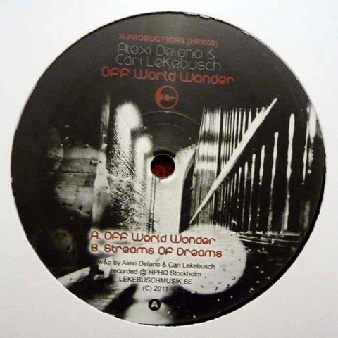 Alexi Delano & Cari Lekebusch : Off World Wonder (12")