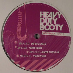 Mr. Bird : Heavy Duty Booty Volume 7 (12")
