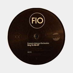 Francis Inferno Orchestra : Sing To Me EP (12", EP)