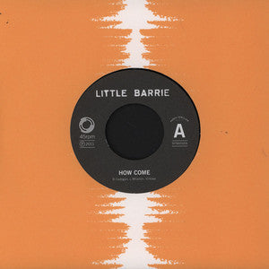 Little Barrie : How Come  (7")