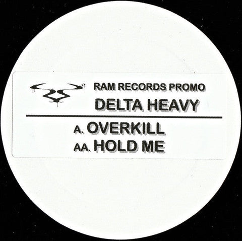 Delta Heavy : Overkill / Hold Me (12", Promo, Sti)