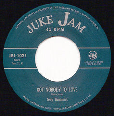 Terry Timmons : Got Nobody To Love / Daddy Be Good To Me (7", Ltd)