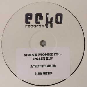 Skunk Monkeyz : Pussy EP (12")