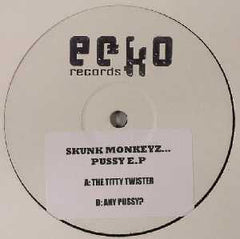 Skunk Monkeyz : Pussy EP (12")