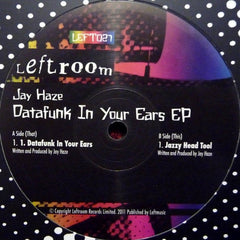 Jay Haze : Datafunk In Your Ears EP (12", EP)