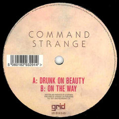 Command Strange : Drunk On Beauty / On The Way (12")
