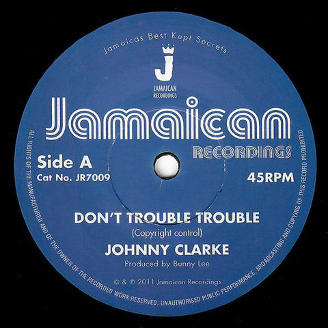 Johnny Clarke : Don't Trouble Trouble (7")