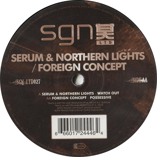 Serum & Northern Lights / Foreign Concept : Watch Out / Possessive (12")