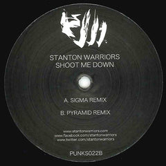 Stanton Warriors : Shoot Me Down (12")