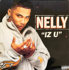 Nelly : Iz U (12")
