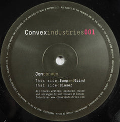 Jon Convex : Bump And Grind / Closer (10")