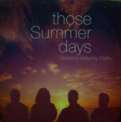 Sleepless (20) Featuring Malibu* : Those Summer Days (12")
