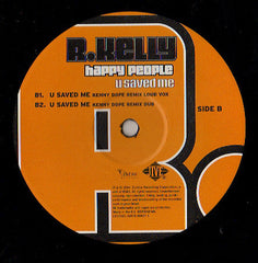 R. Kelly : Happy People / You Saved Me (12")